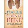¿Por qué cura el Reiki ?
