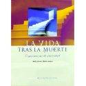 Libro la vida tras la muerte, intenta responder preguntas sobre algo tan desconocido para todos nosotros